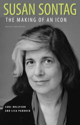 Susan Sontag : The Making of an Icon