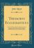 Thesaurus Ecclesiasticus : An Improved Edition of the Liber Valorum, Containing an Account of the Valuation of All the Livings in England and Wales, Their Charge in the King's Book, Respective Patrons, etc. ; with an Appendix (Classic Reprint)