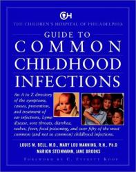 The Children's Hospital of Philadelphia Guide to Common Childhood Infections