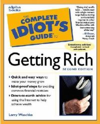 Complete Idiot's Guide to Getting Rich