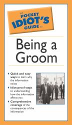 Being a Groom - The Pocket Idiot's Guide