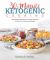 30-Minute Ketogenic Cooking : 50+ Mouthwatering Low-Carb Recipes to Save You Time and Money