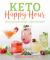 Keto Happy Hour : 50+ Low-Carb Craft Cocktails to Quench Your Thirst