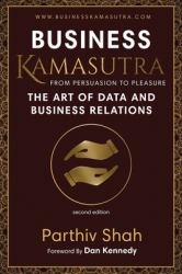 Business Kamasutra : From Persuasion to Pleasure