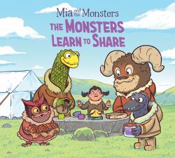 Mia and the Monsters: the Monsters Learn to Share : English Edition