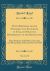 State-Worthies, or the Statesmen and Favourites of England from the Reformation to the Revolution, Vol. 2 Of 2 : Their Prudence and Policies, Successes and Miscarriages, Advancements and Falls (Classic Reprint)