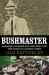 Bushmaster : Raymond Ditmars and the Hunt for the World's Largest Viper