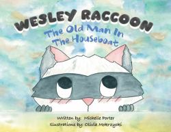 Wesley Raccoon : The Old Man in the Houseboat