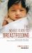 The No-B. S. Guide to Breastfeeding : Advice for the New Mom from an Experienced Lactation Consultant