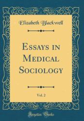 Essays in Medical Sociology, Vol. 2 (Classic Reprint)