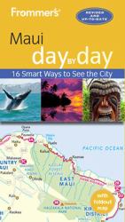 Frommer's Maui Day by Day : Sixth Edition