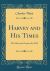 Harvey and His Times : The Harveian Oration for 1874 (Classic Reprint)