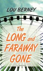 The Long and Faraway Gone