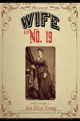 Wife No. 19 : Or, the Story of a Life in Bondage. .