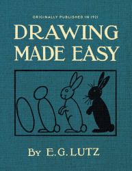 Drawing Made Easy : A Helpful Book for Young Artists