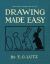 Drawing Made Easy : A Helpful Book for Young Artists