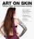 Art on Skin : Tattoos, Style, and the Human Canvas