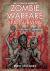 The Ultimate Book of Zombie Warfare and Survival : A Combat Guide to the Walking Dead