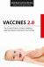 Vaccines 2. 0 : The Careful Parent's Guide to Making Safe Vaccination Choices for Your Family