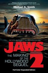 Jaws 2 : The Making of the Hollywood Sequel, Updated and Expanded Edition: (Softcover Color Edition)