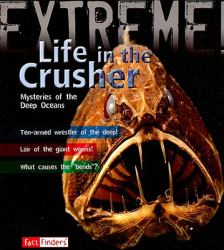 Life in the Crusher : Mysteries of the Deep Oceans