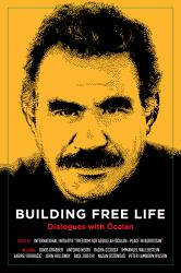 Building Free Life : Dialogues With Öcalan