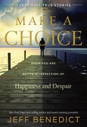 Make a Choice : When You Are at the Intersection of Happiness and Despair