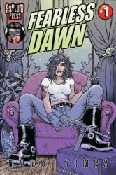 Fearless Dawn:Hard Times #1