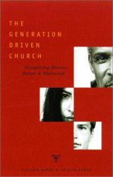 The Generation Driven Church : Evangelizing Boomers, Busters, and Millennials