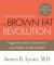 Brown Fat Revolution