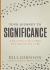 Your Journey to Significance : A Daily Discovery of Who God Created You to Be