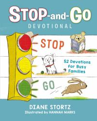 Stop-And-Go Devotional : 52 Devotions for Busy Families