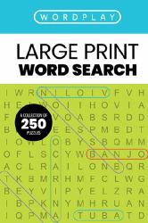 Wordplay : A Collection of 250 Word Search Puzzles