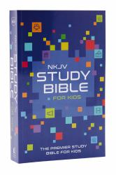 NKJV Study Bible for Kids : The Premier Study Bible for Kids