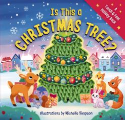 Is This a Christmas Tree : A Holiday Touch-And-feel Book