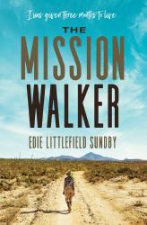 The Mission Walker : I Was Given Three Months to Live...