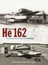 Heinkel He162 Volksjäger : From Drawing Board to Destruction: the Volksjäger Spatz