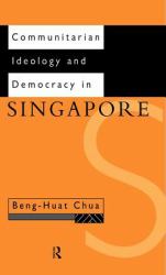 Communitarian Ideology and Democracy in Singapore