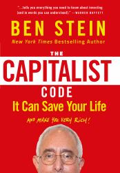 The Capitalist Code : It Can Save Your Life and Make You Very Rich