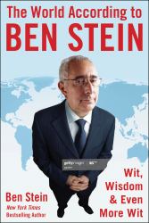 The World According to Ben Stein : His Wit, Wisdom and Even More Wit