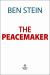 The Peacemaker : Nixon: the Man, President, and My Friend