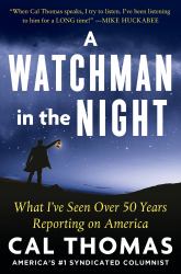 A Watchman in the Night : What I've Seen over 50 Years Reporting on America