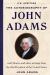 The Autobiography of John Adams (U. S. Heritage) : With Diaries and Other Writings from the 2nd President of the United States