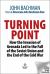 Turning Point : How the U. S. Liberation of Grenada Led to the Fall of the Soviet Union and the End of the Cold War