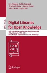 Digital Libraries for Open Knowledge : 22nd International Conference on Theory and Practice of Digital Libraries, TPDL 2018, Porto, Portugal, September 10-13, 2018, Proceedings