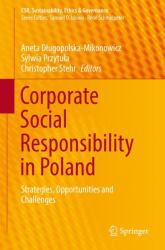 Corporate Social Responsibility in Poland : Strategies, Opportunities and Challenges