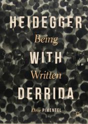 Heidegger with Derrida : Being Written