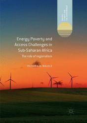 Energy Poverty and Access Challenges in Sub-Saharan Africa : The Role of Regionalism