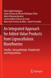 An Integrated Approach for Added-Value Products from Lignocellulosic Biorefineries : Vanillin, Syringaldehyde, Polyphenols and Polyurethane