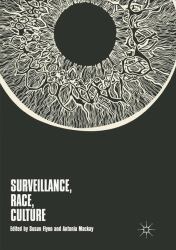 Surveillance, Race, Culture